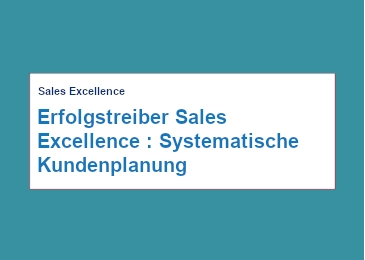 erfolgstreiber-sales-excellence-systematische-kunden-planung