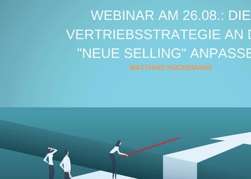 Vertriebsstrategien an das neue Selling anpassen