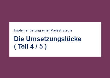 implementierung-einer-preis-strategie-die-umsetzungs-luecke-teil-4