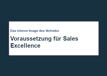das-interne-image-des-vertriebs-voraussetzung-fuer-sales-excellence