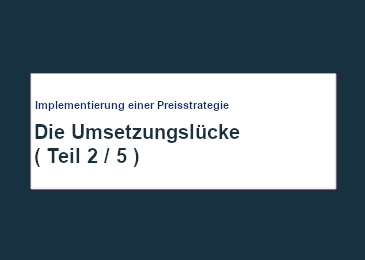 implementierung-einer-preis-strategie-die-umsetzungs-luecke-teil-2
