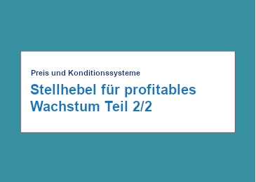 preis-und-konditions-systeme-stellhebel-fuer-profitables-wachstum-teil-2