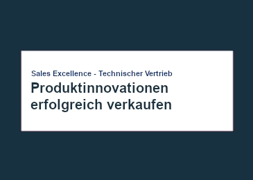 Produktinnovationen erfolgreich verkaufen