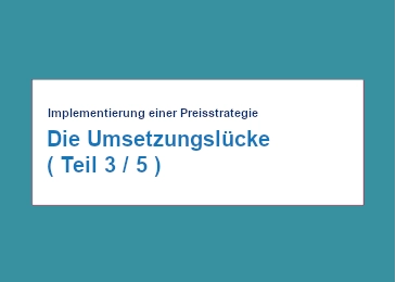 implementierung-einer-preis-strategie-die-umsetzungs-luecke-teil-3